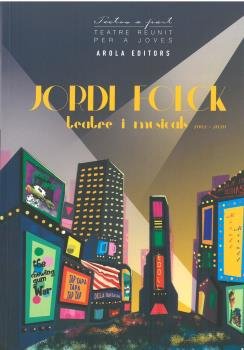 JORDI FOLCK, TEATRE I MUSICALS 2002 - 2020, de AA.WW. | portada del libro