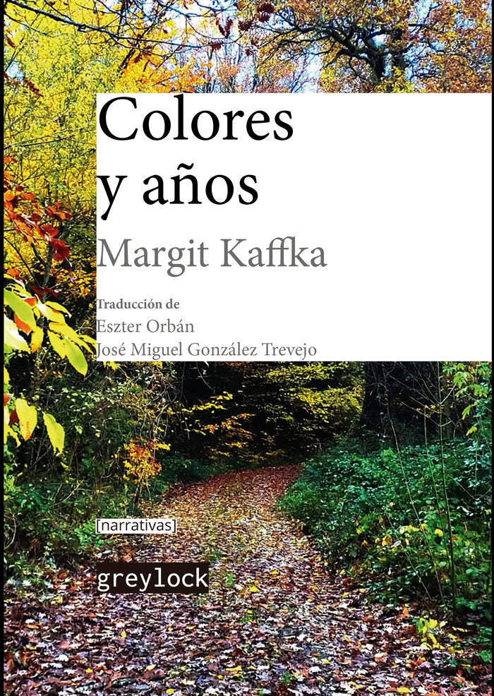 COLORES Y AÑOS, de KAFFKA, MARGIT | portada del libro