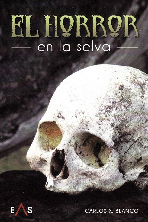 El horror en la selva, de Blanco Martín, Carlos Javier | portada del libro