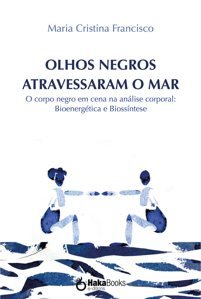 OLHOS NEGROS ATRAVESSARAM O MAR, de FRANCISCO, MARIA CRISTINA | portada del libro