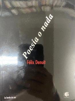 POESIA O NADA, de DENUIT, FELIX | portada del libro