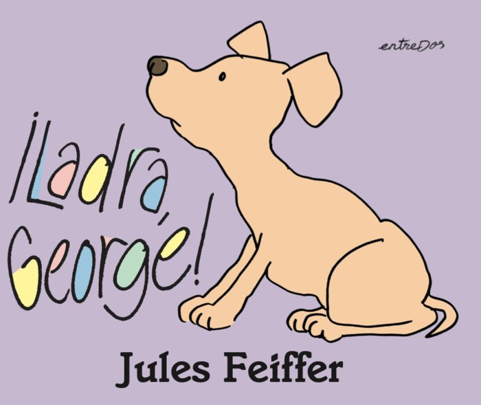 LADRA, GEORGE!, de JULES FEIFFER | portada del libro