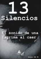 13 silencios, de Rodríguez Martínez, Sergio | portada del libro