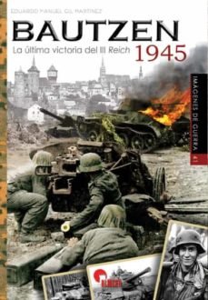 BAUTZEN 1945, de Gil Martínez, Eduardo Manuel | portada del libro