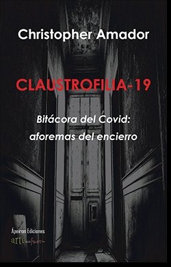 CLAUSTROFILIA-19, de Amador Cervantes, Christopher Alexter | portada del libro
