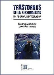 TRASTORNOS DE LA PERSONALIDAD. UN ABORDAJE INTEGRADOR, de LEONELO FORTI SAMPIETRO (COMPILADOR) | portada del libro