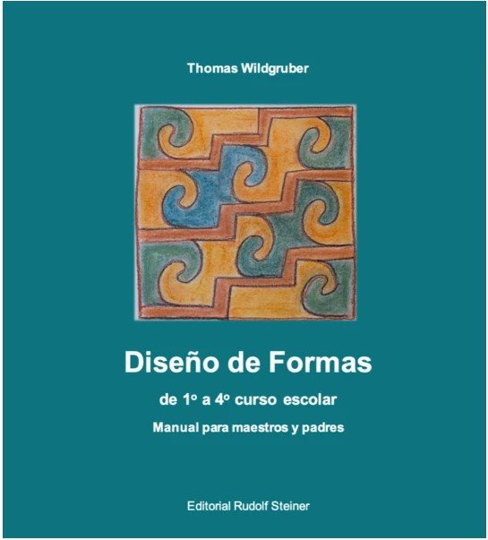 DISEÑO DE FORMAS DE 1º A 4º CURSO ESCOLAR:MANUAL PARA, de WILDGRUBER, THOMAS | portada del libro