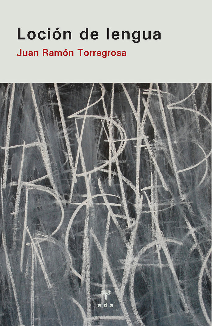 LOCION DE LENGUA, de TORREGROSA, JJAN RAMON | portada del libro