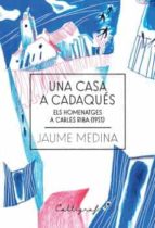 Una casa a Cadaqués, de Jaume Medina | portada del libro