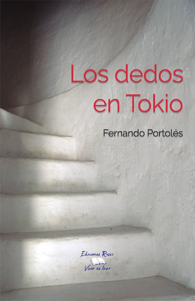 Los dedos en Tokio, de Portolés Reboul, Fernando | portada del libro