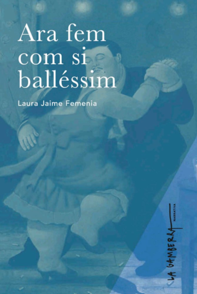 Ara fem com si balléssim, de Jaime Femenia, Laura | portada del libro