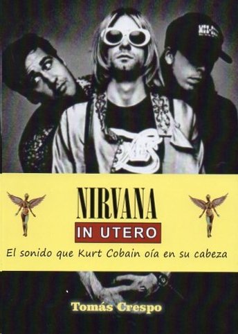 NIRVANA IN UTERO, de CRESPO, TOMAS | portada del libro