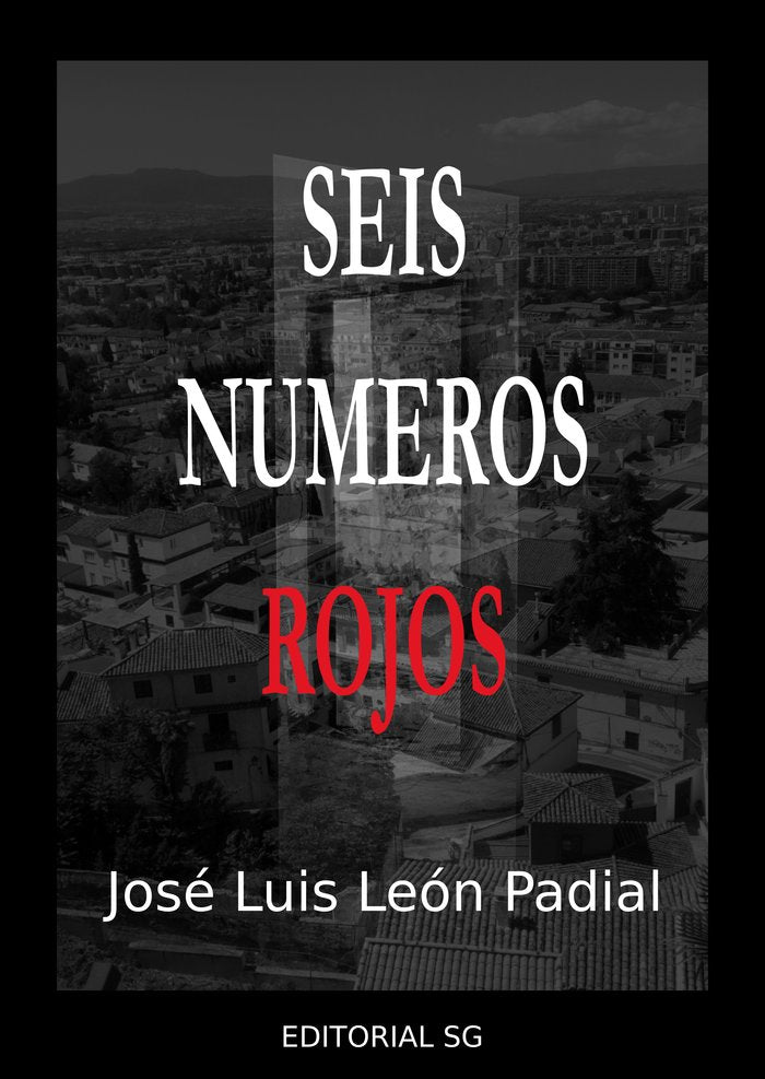 Seis números rojos, de Leon Padial, José Luis | portada del libro