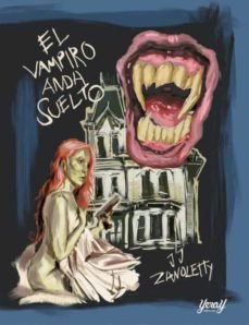 El vampiro anda suelto, de ZANOLETTY, JUAN JOSÉ | portada del libro