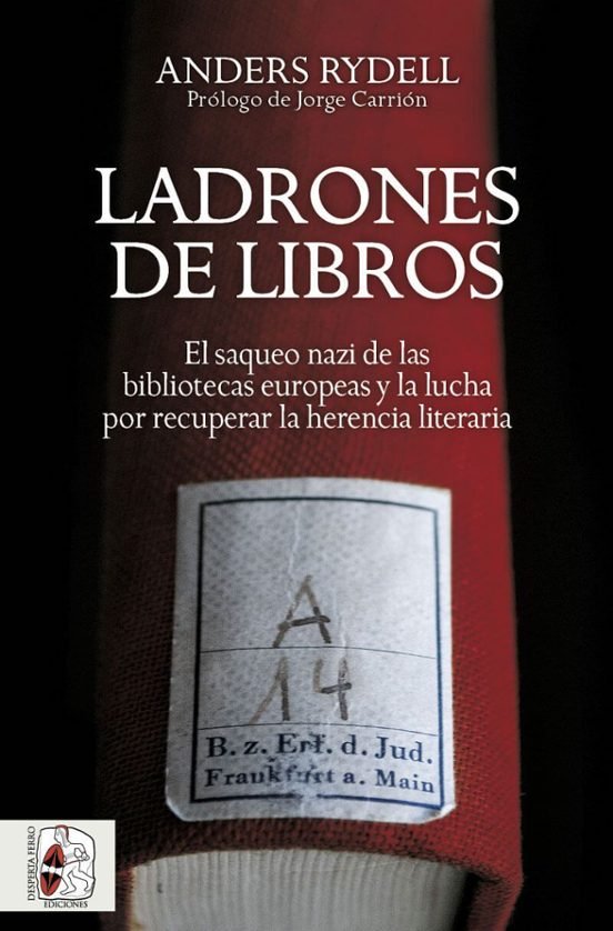 LADRONES DE LIBROS SAQUEO NAZI DE LAS BI, de RYDELL, ANDERS | portada del libro