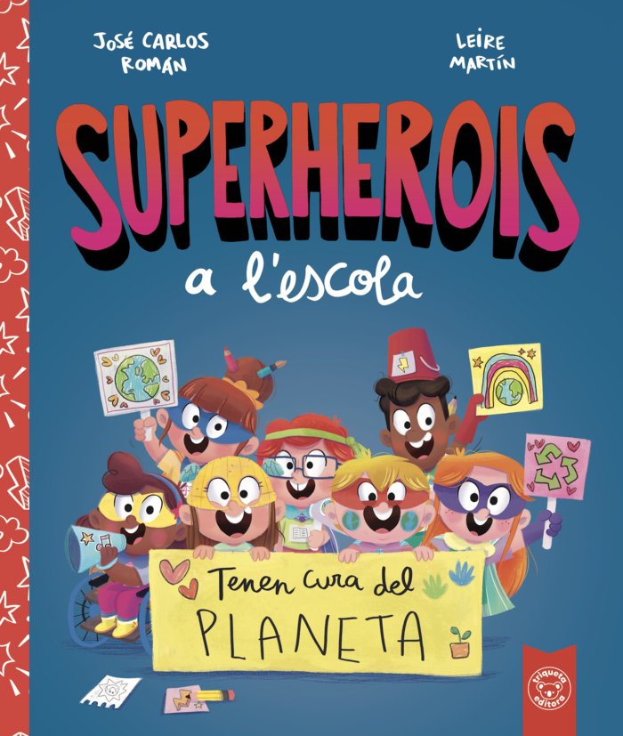 TENEN CURA DEL PLANETA (SUPERHEROIS A L'ESCOLA), de ROMAN, JOSE CARLOS | portada del libro