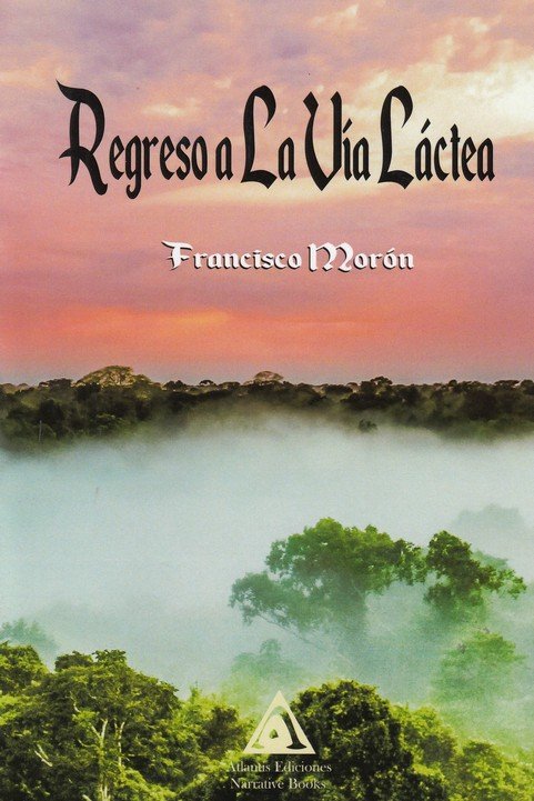 Regreso a la Vía Láctea, de Morón Morales, Francisco | portada del libro