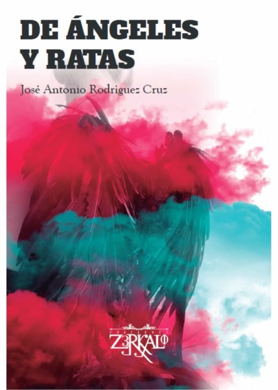 De ángeles y ratas, de Rodríguez Cruz, José Antonio | portada del libro