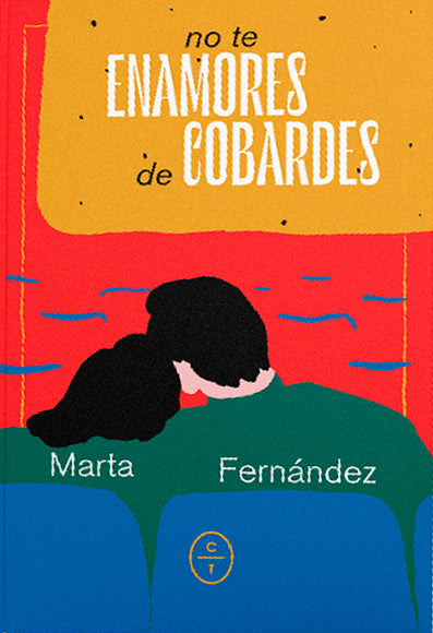 No te enamores de cobardes, de FERNANDEZ,MARTA | portada del libro