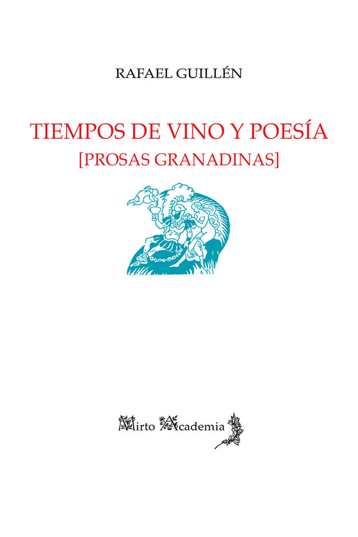 Tiempos de vino y poesía, de Guillén, Rafael | portada del libro