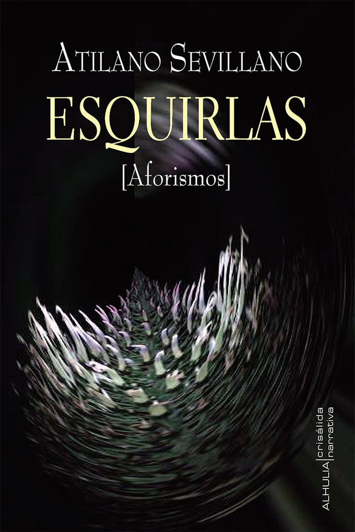 Esquirlas, de Sevillano Bermúdez, Atilano | portada del libro