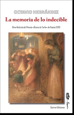 La memoria de lo indecible, de Hernández Hernández, Octavio Ricardo | portada del libro