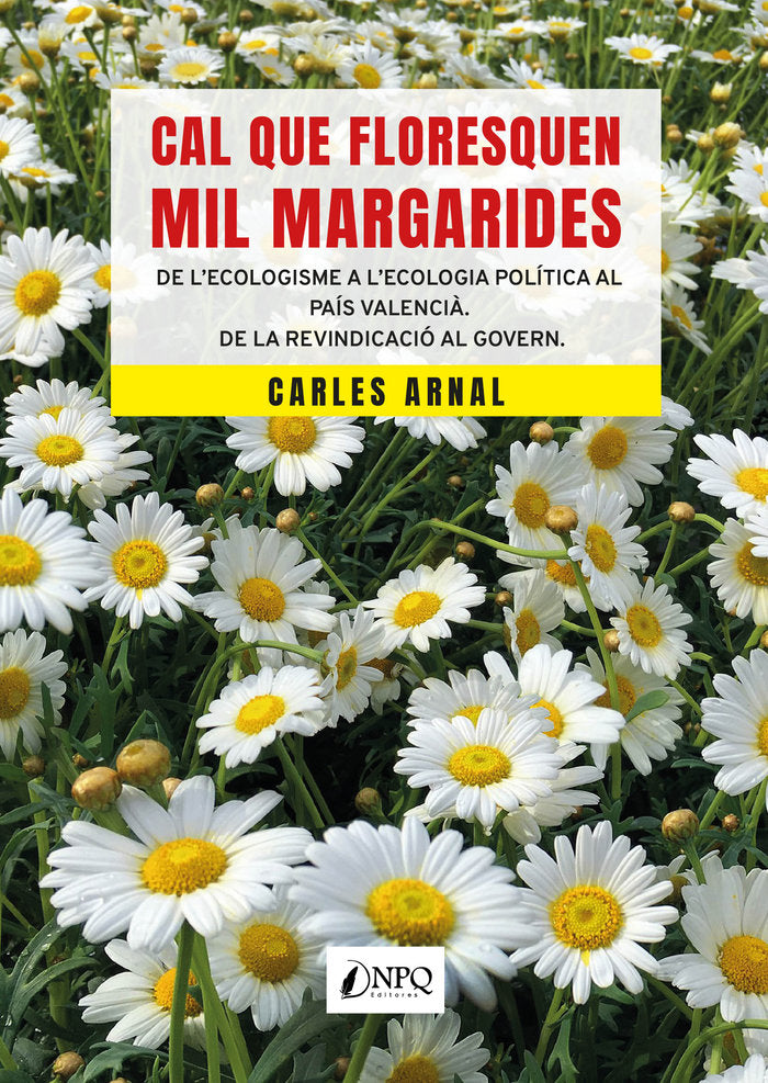 Cal que floresquen mil margarides, de Arnal, Carles | portada del libro