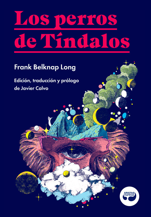 LOS PERROS DE TINDALOS, de BELKNAP LONG, FRANK | portada del libro