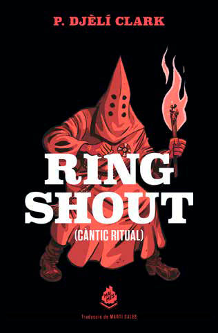 : Ring shout (Càntic ritual), de Clark, P. Djèlí | portada del libro