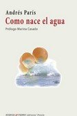 COMO NACE EL AGUA, de PARIS, ANDRES | portada del libro