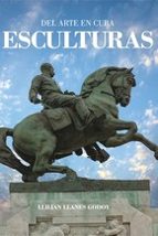 Del Arte en Cuba Esculturas, de LLILIAN LLANES GODOY | portada del libro