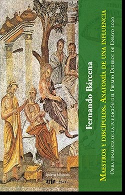 Maestros y discípulos. Anatomía de una influencia, de Bárcena Orbe, Fernando | portada del libro