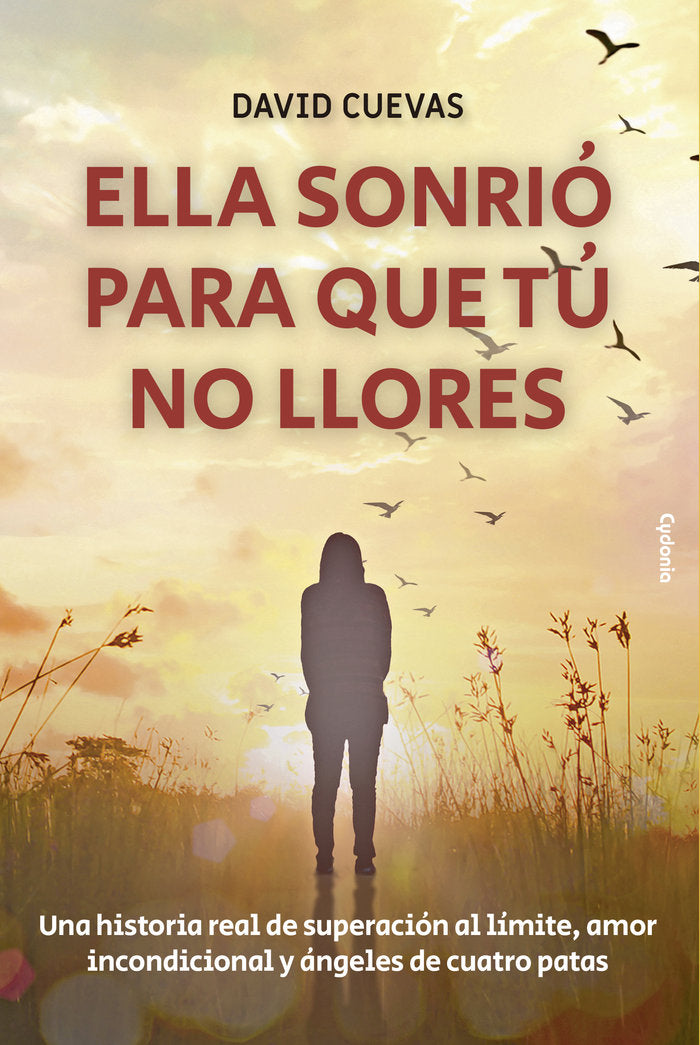 Ella sonrió para que tú no llores, de Cuevas, David | portada del libro