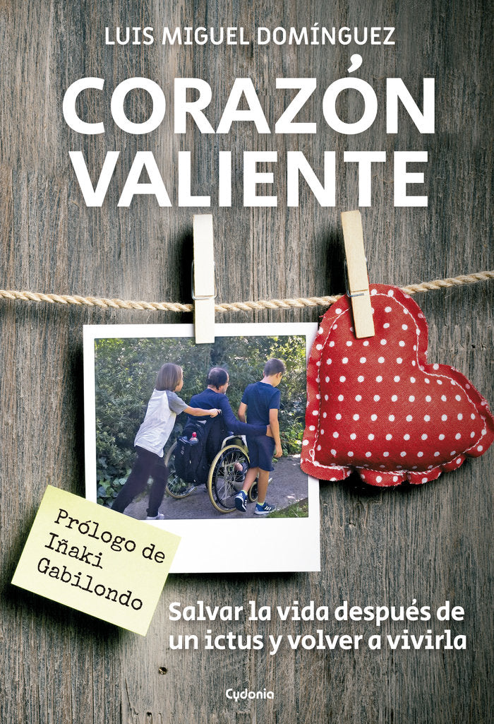 Corazón valiente, de Domínguez Mencía, Luis Miguel | portada del libro