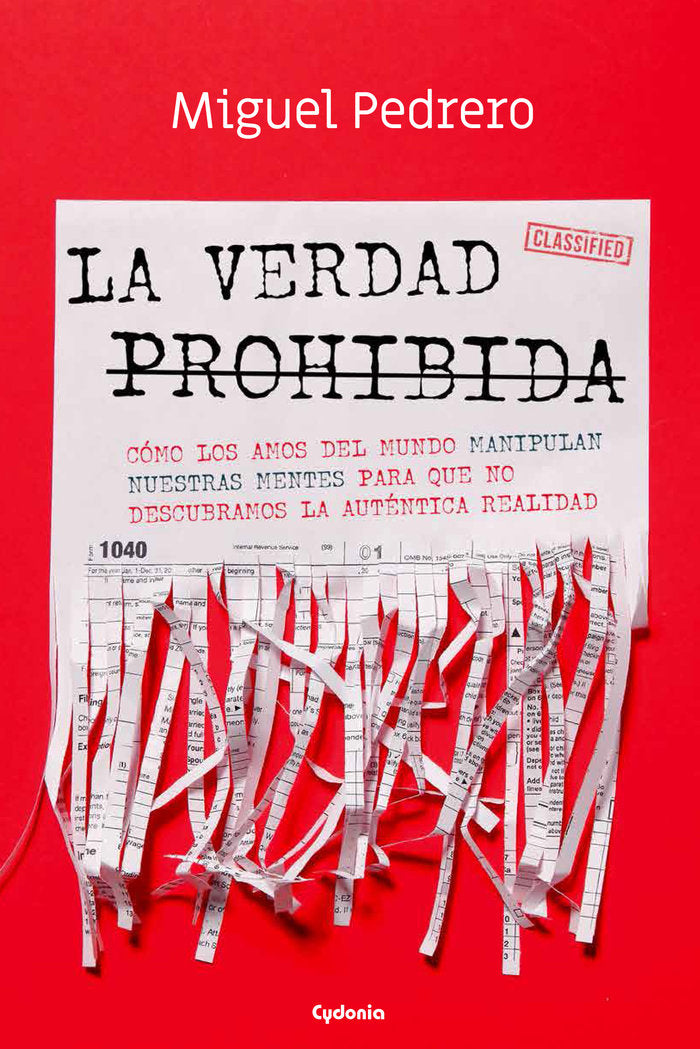 LA VERDAD PROHIBIDA (COMO LOS AMOS DEL MUNDO MANIPULAN NUESTRAS M, de PEDRERO, MIGUEL | portada del libro