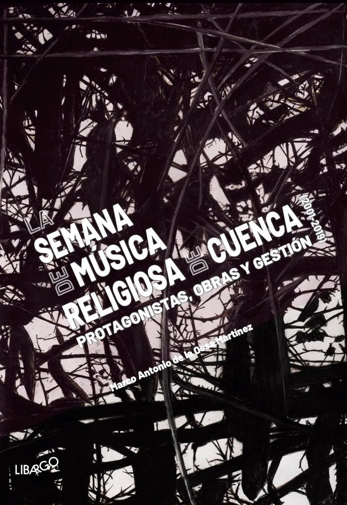 La Semana de Música Religiosa de Cuenca (2001-2019), de de la Osa Martínez, Marco Antonio | portada del libro