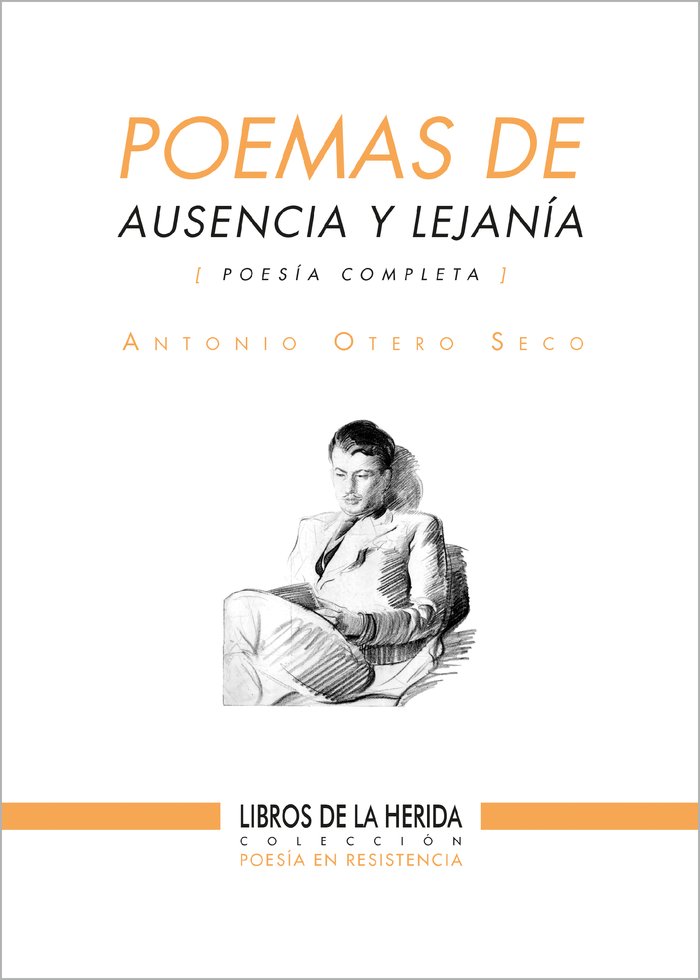 POEMAS DE AUSENCIA Y LEJANIA, de OTERO SECO, ANTONIO | portada del libro