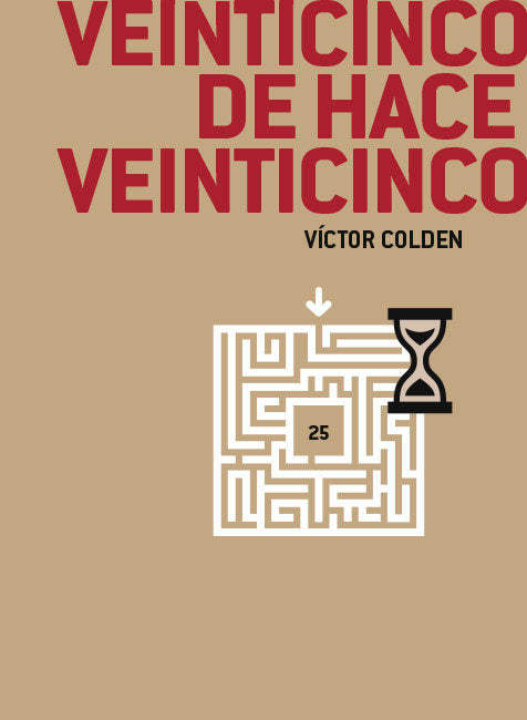 Veinticinco de hace veinticinco, de Colden, Víctor | portada del libro