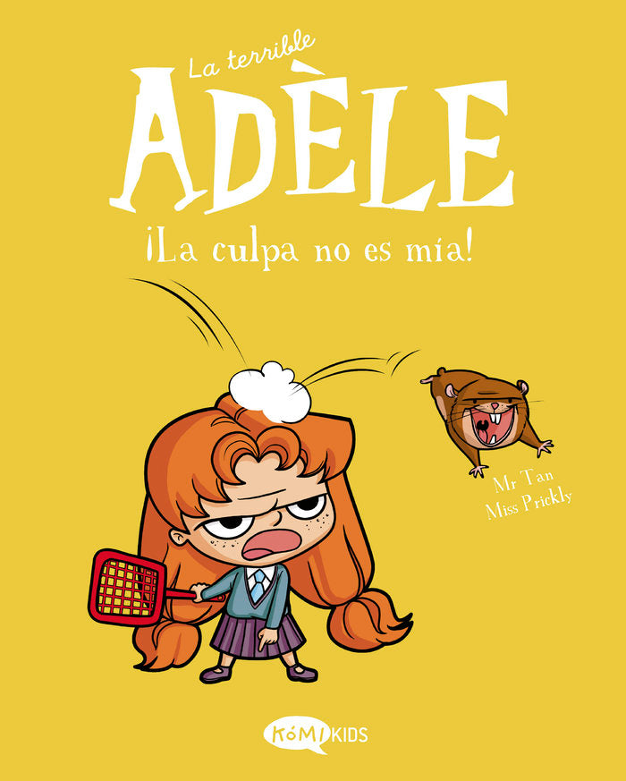 LA TERRIBLE ADELE 3 LA CULPA NO ES MIA, de MR TAN | portada del libro