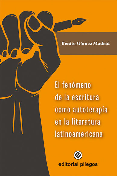 EL FENOMENO DE LA ESCRITURA COMO AUTOTERAPIA EN LA LITERATUR, de GOMEZ MADRID, BENITO | portada del libro