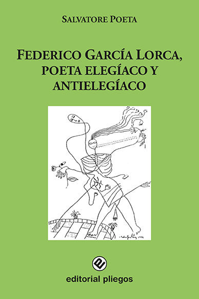 FEDERICO GARCIA LORCA POETA ELEGIACO Y ANTIELEGIACO, de POETA, SALVATORE | portada del libro