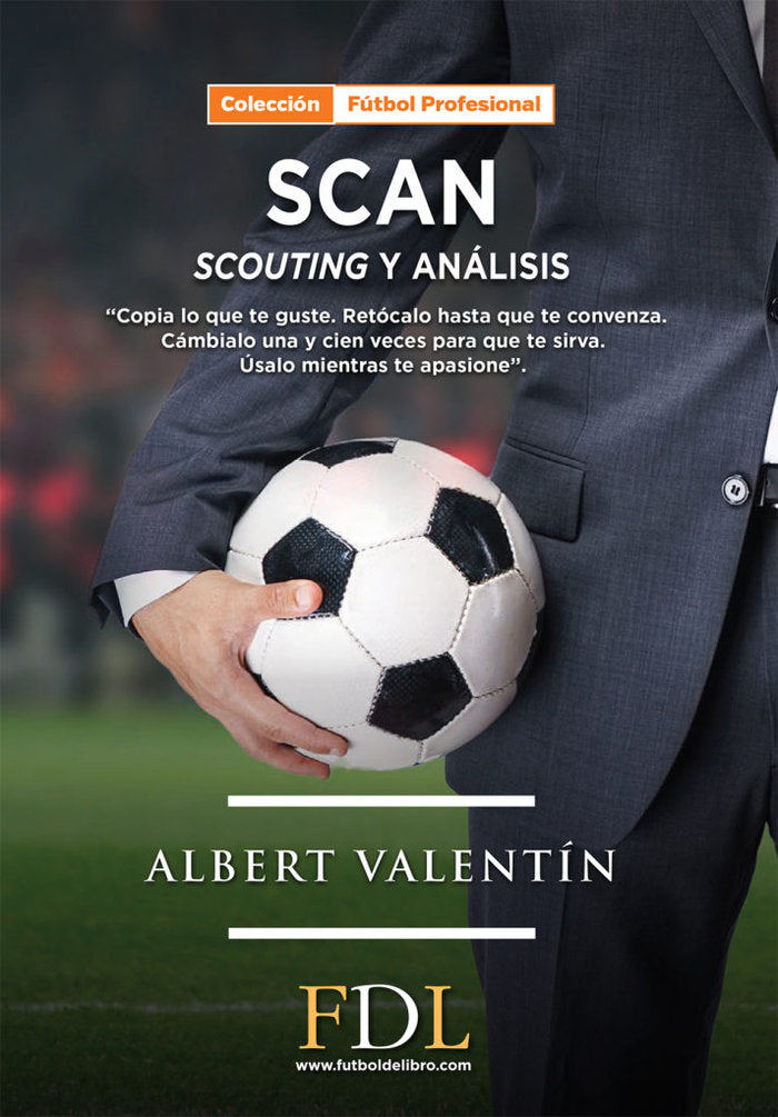 SCAN.SCOUTING Y ANALISIS.(FUTBOL PROFESIONAL), de ALBERT VALENTIN | portada del libro