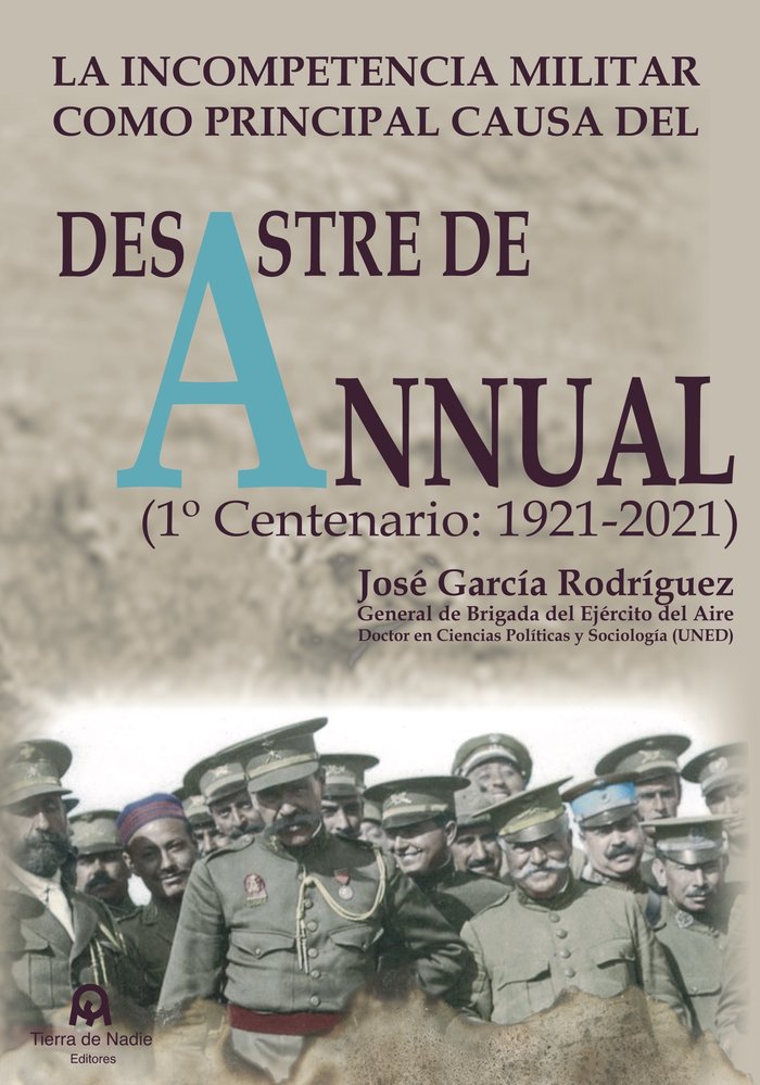 La incompetencia militar como principal causa del desastre d, de García Rodríguez, José | portada del libro