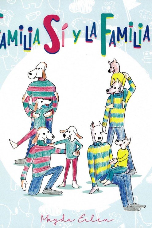 FAMILIA SI Y LA FAMILIA NO, LA, de ECLEN, MAGDA | portada del libro