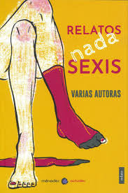 Relatos nada sexis, de Gil Gómez, Alicia | portada del libro