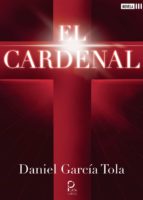 EL CARDENAL, de DANIEL GARCIA TOLA | portada del libro