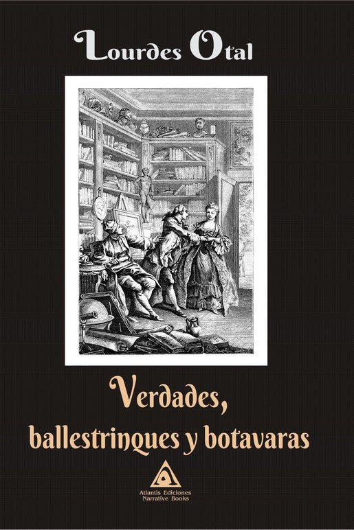 Verdades, ballestrinques y botavaras, de Otal Serrano, Lourdes | portada del libro