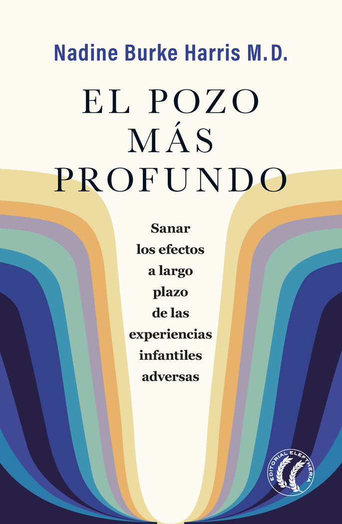 EL POZO MAS PROFUNDO, de BURKE HARRIS, NADINE | portada del libro