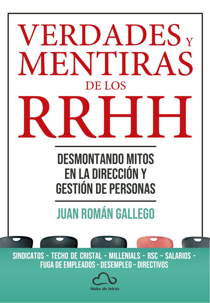Verdades y mentiras de los Recursos Humanos, de Román Gallego, Juan | portada del libro