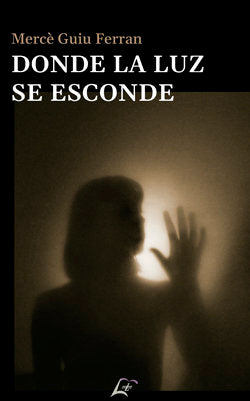 Donde la luz se esconde, de Guiu Ferran, Mercè | portada del libro